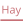 Hay